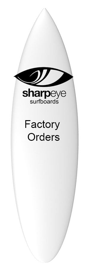Sharpeye Surfboards / Custom Factory Order